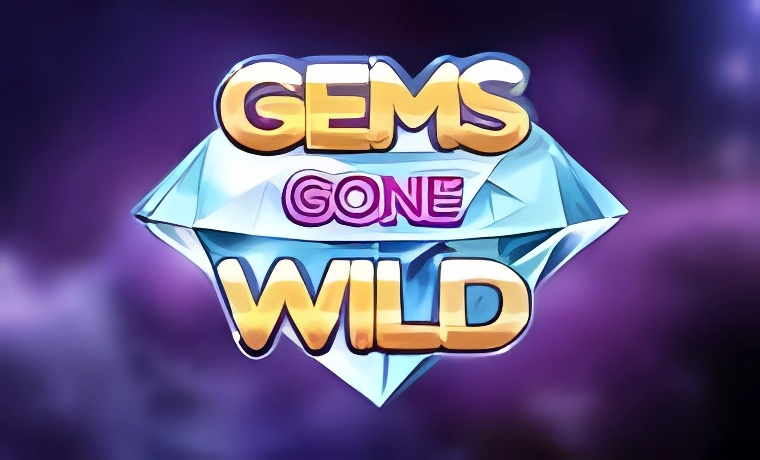 Gems Gone WIld