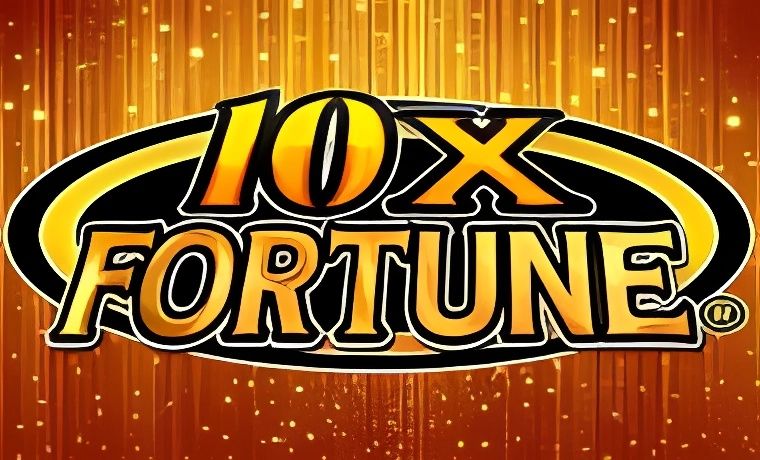 10X Fortune